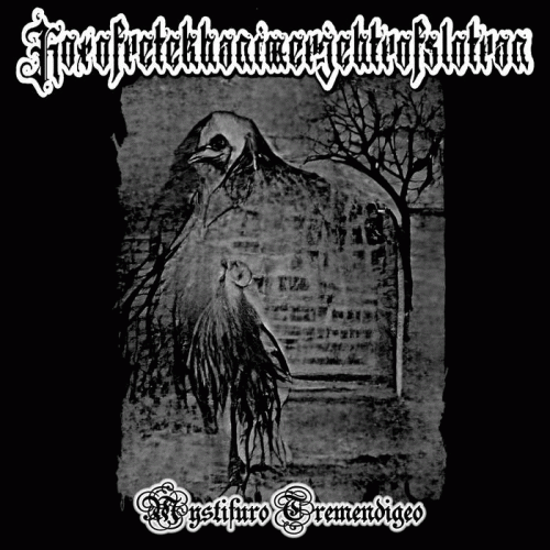 Höxofrëtekhänïmerjëhtrofslöträn : Mystifuro Tremendigeo